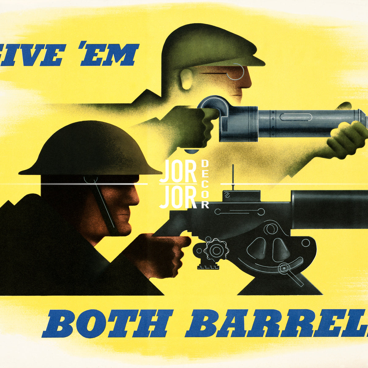 The image is a vintage advertisement featuring two soldiers with guns, one holding a barrel and the other a machine gun. The text "HIVE 'EM" and "BOTH BARREL" is prominently displayed, suggesting a call to action or a message about the importance of the guns.