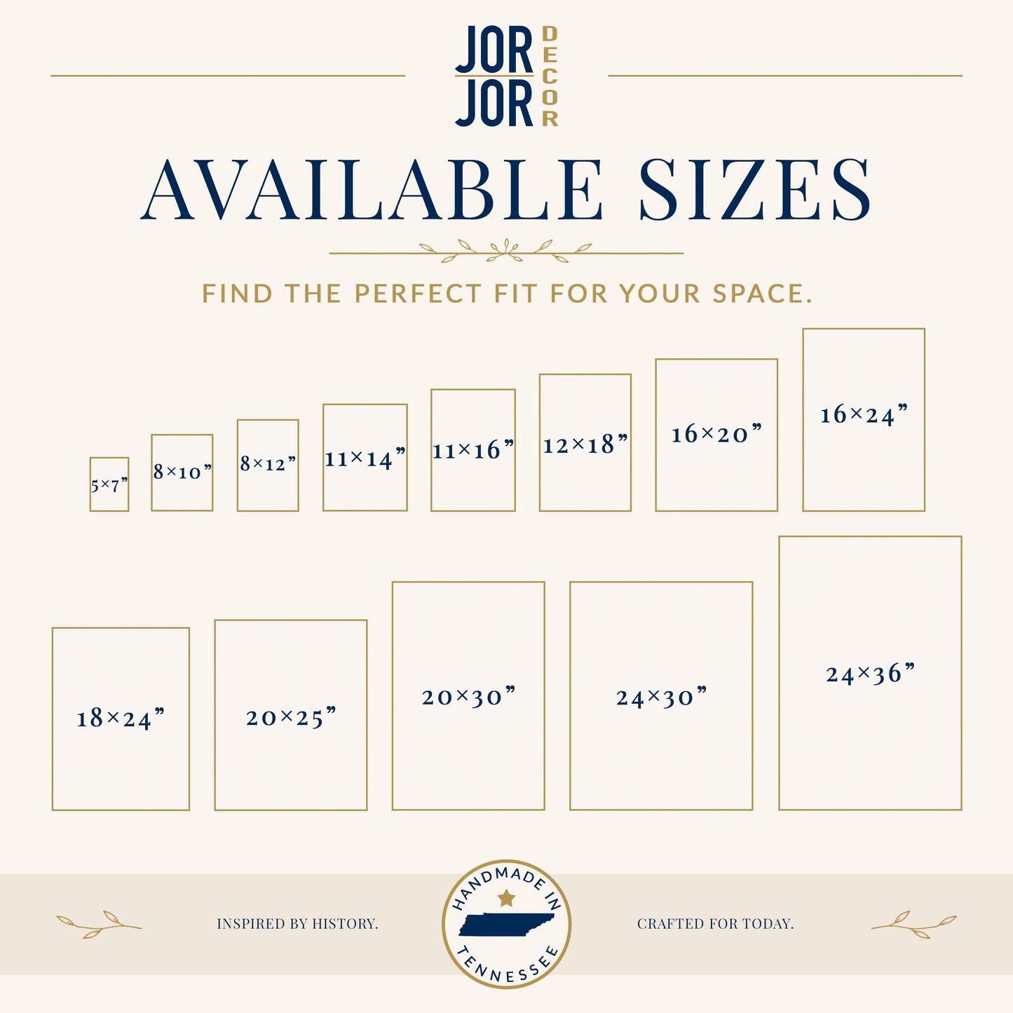The image is a collection of various sizes of framed artworks or photographs, arranged in a grid format. The text above the image reads "JOR JOR DESIGN" and "AVAILABLE SIZES" followed by a tagline that says "FIND THE PERFECT FIT FOR YOUR SPACE." The bottom of the image features the phrase "INSPIRED BY HISTORY. CRAFTED FOR TODAY."