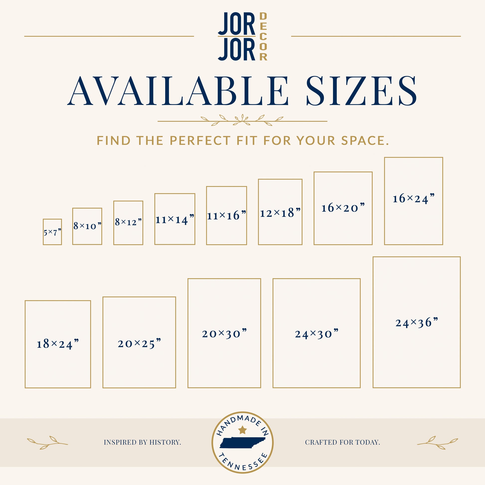 The image is a collection of various sizes of framed artworks or photographs, arranged in a grid format. The text above the image reads "JOR JOR DESIGN" and "AVAILABLE SIZES" followed by a tagline that says "FIND THE PERFECT FIT FOR YOUR SPACE." The bottom of the image features the phrase "INSPIRED BY HISTORY. CRAFTED FOR TODAY."