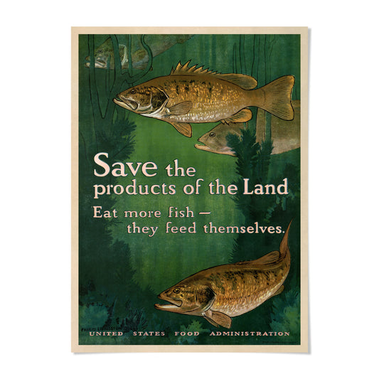 The image is a poster with a green background featuring illustrations of fish. The text on the poster encourages people to save the products of the land by eating more fish, as they feed themselves.