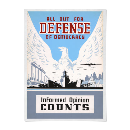 The image is a vintage poster with a large white bird, possibly an eagle, against a blue background. The text on the poster reads "All out for defense of democracy" and "Informed opinion counts".