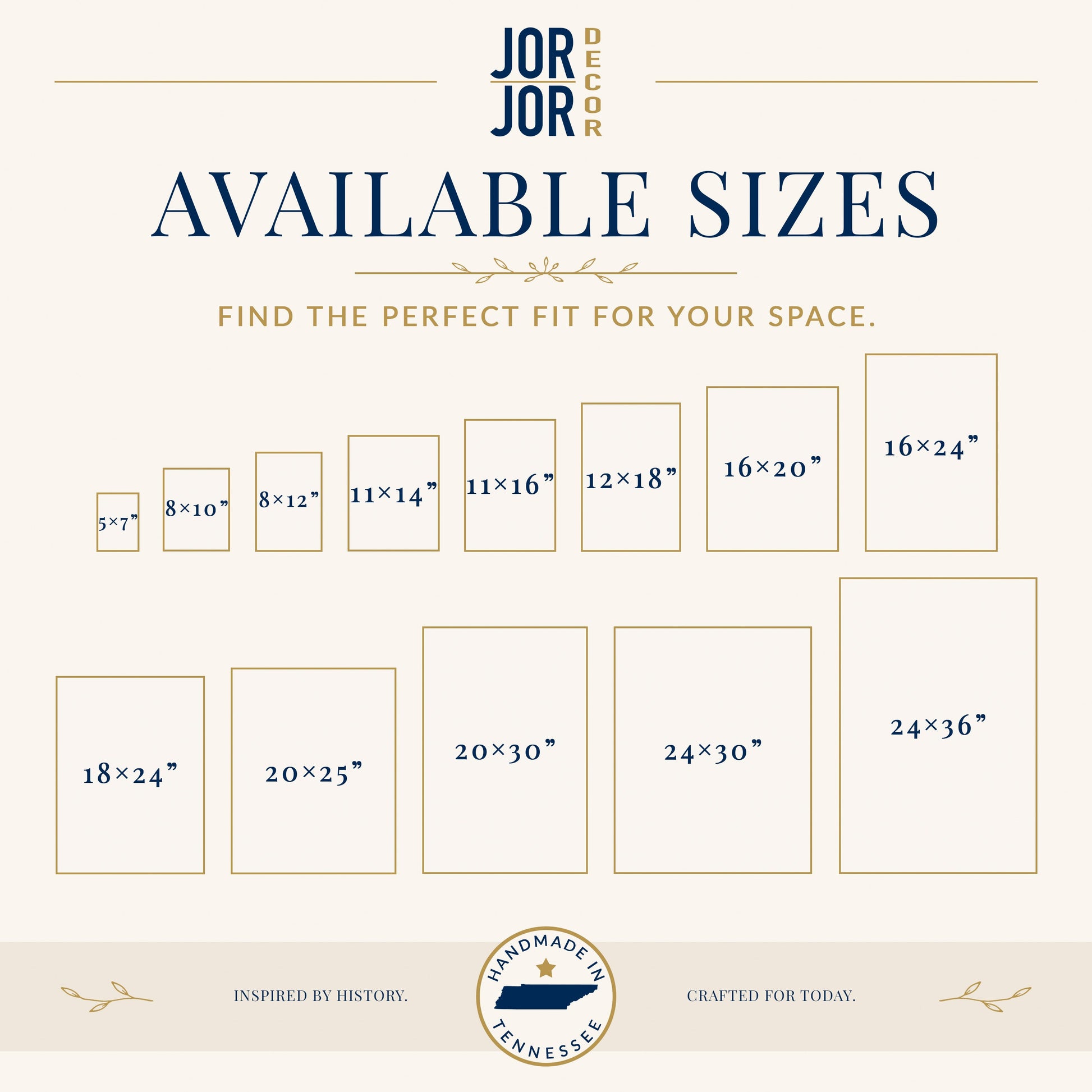 The image is a collection of various sizes of framed artworks or photographs, arranged in a grid format. The text above the image reads "JOR JOR DESIGN" and "AVAILABLE SIZES" followed by a tagline that says "FIND THE PERFECT FIT FOR YOUR SPACE." The bottom of the image features the phrase "INSPIRED BY HISTORY. CRAFTED FOR TODAY."
