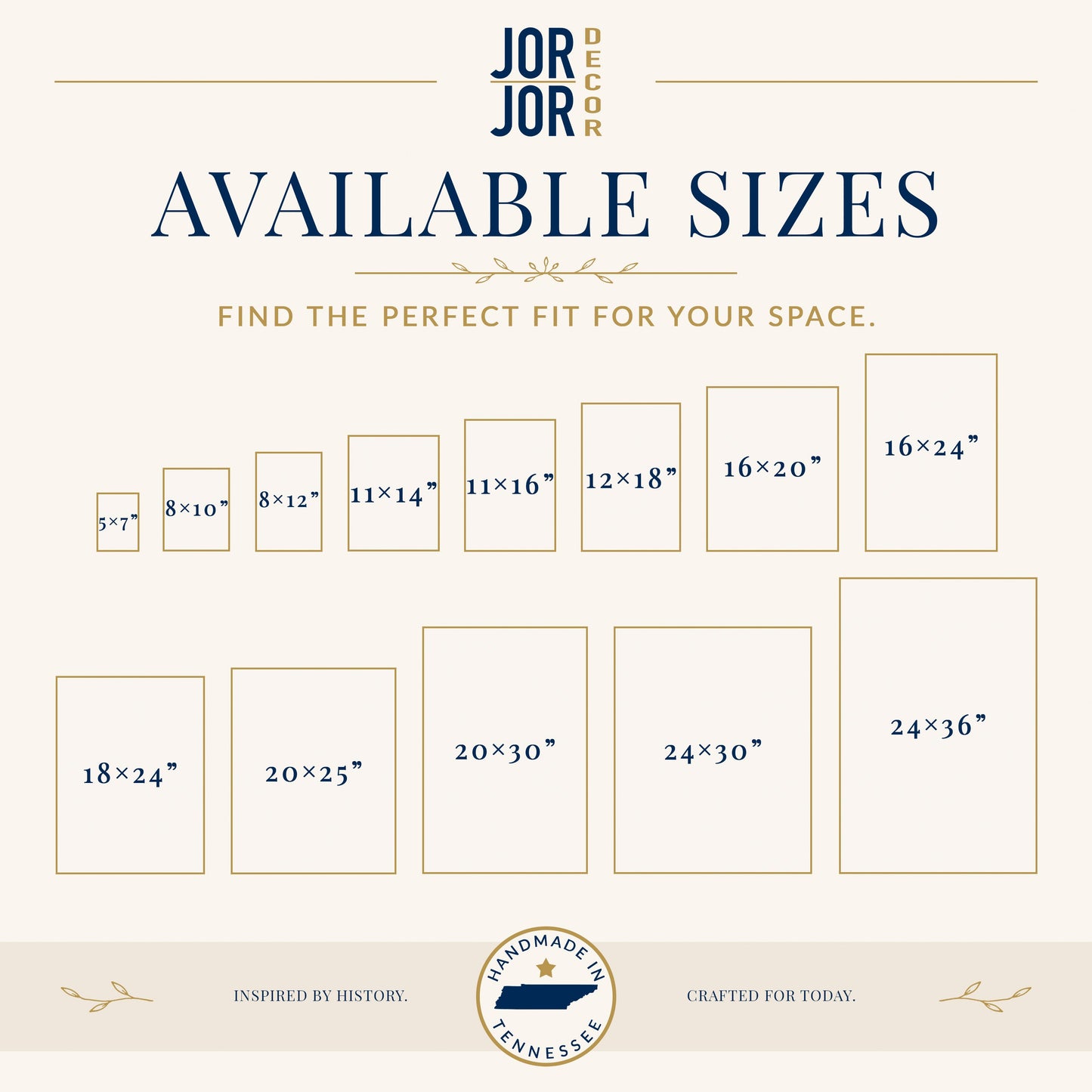 The image is a collection of various sizes of framed artworks or photographs, arranged in a grid format. The text above the image reads "JOR JOR DESIGN" and "AVAILABLE SIZES" followed by a tagline that says "FIND THE PERFECT FIT FOR YOUR SPACE." The bottom of the image features the phrase "INSPIRED BY HISTORY. CRAFTED FOR TODAY."