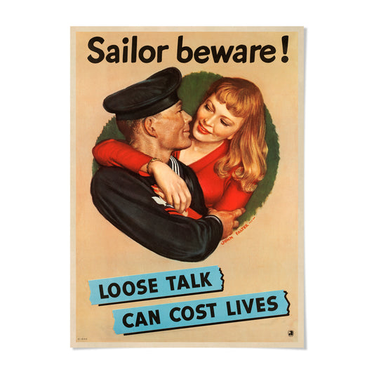A vintage World War I-era poster with a sailor embracing a woman, warning about the dangers of loose talk and its potential to cost lives.