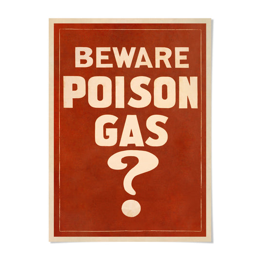 a warning sign that reads "BEWARE POISON GAS?" with a question mark symbol.