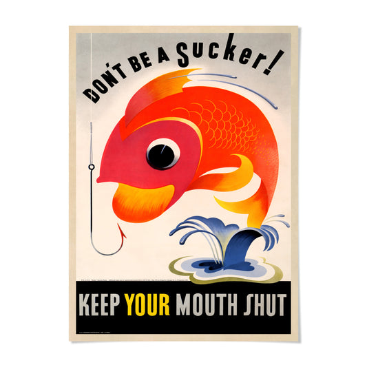 The image is a poster with a fish on it, and it contains a message about not being a sucker.