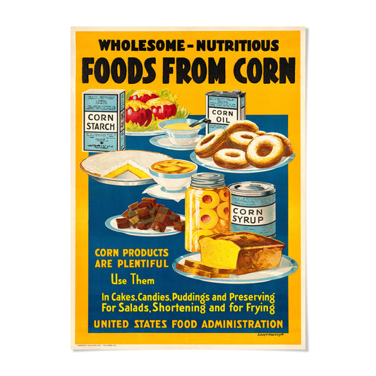 The image is a vintage poster promoting wholesome nutritious foods from corn, featuring various corn products such as corn oil, corn syrup, and cornstarch.