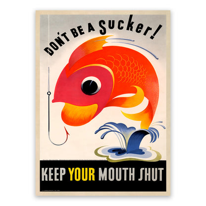 Don't Be A Sucker Keep Your Mouth Shut Wartime Poster, Vintage Style 1940s World War 2 Print