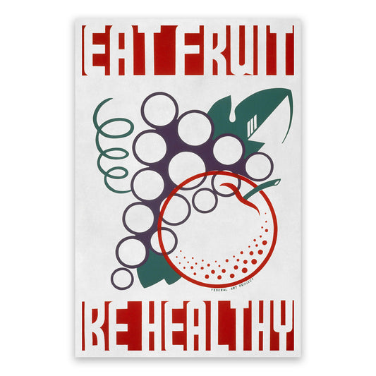 Eat Fruit Be Healthy WPA Federal Art Project Poster, Vintage Style 1930s Works Progress Administration Print