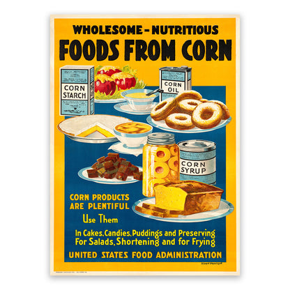 Foods From Corn Wartime Food Rationing Poster,  Vintage Style 1918 World War 1 Print