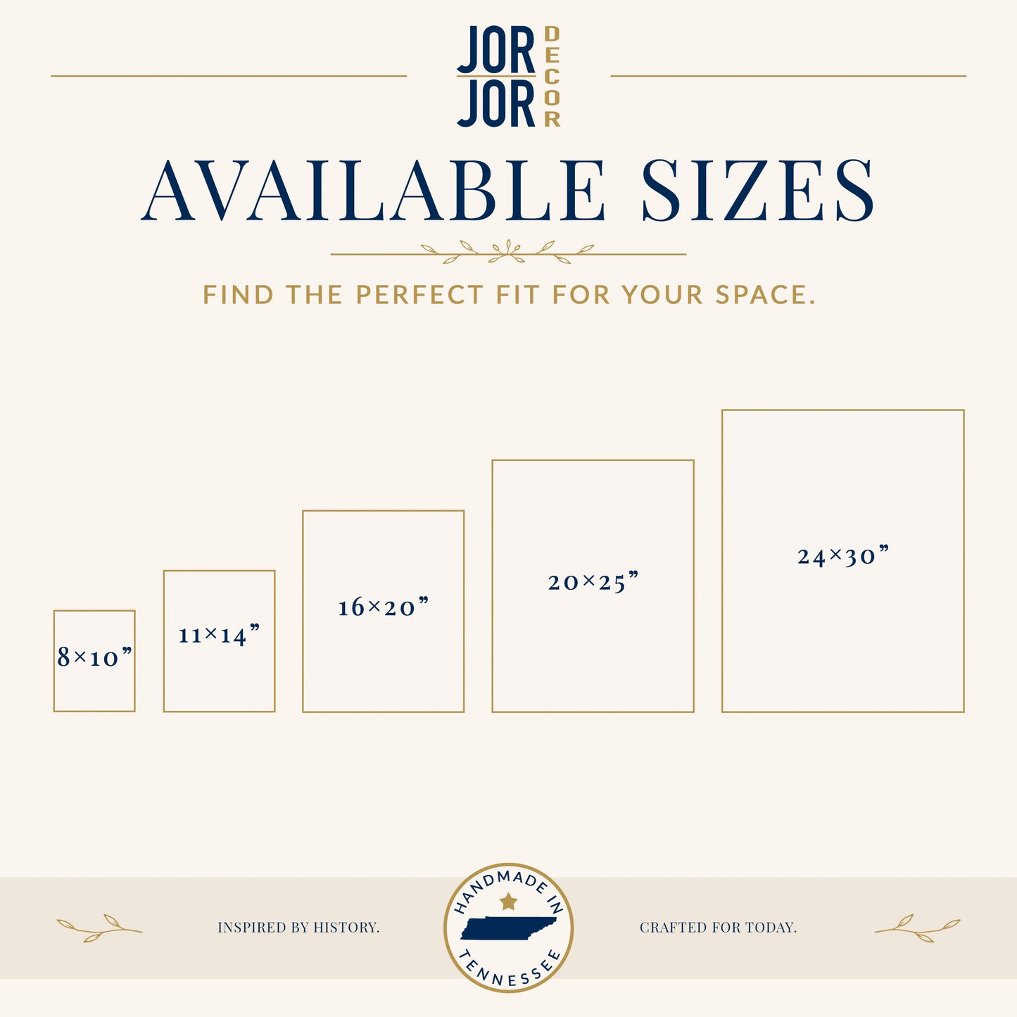The image is a collage of four different sizes of square frames, ranging from 8 to 10 inches in width. The text above the image reads "JOR JOR DESIGN" and "AVAILABLE SIZES" followed by "FIND THE PERFECT FIT FOR YOUR SPACE." The bottom of the image features the text "INSPIRED BY HISTORY. CRAFTED FOR TODAY."