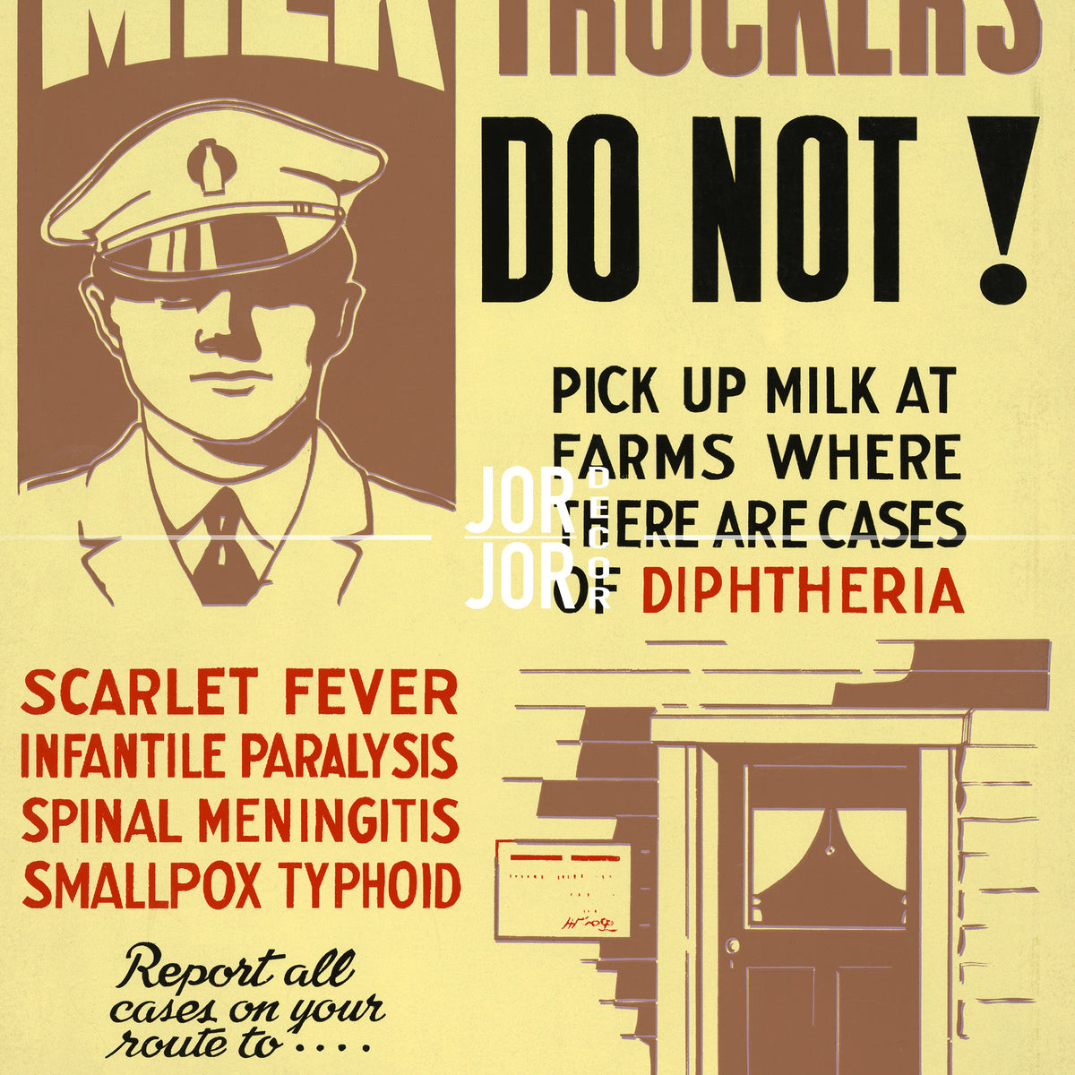 The image is a vintage poster with a man in a military uniform, warning people not to pick up milk from farms where there are cases of diphtheria. It also mentions the presence of diseases like scarlet fever, infantile paralysis, small meningitis, and smallpox typhoid. The poster advises reporting all cases on one's route to help prevent the spread of these diseases.