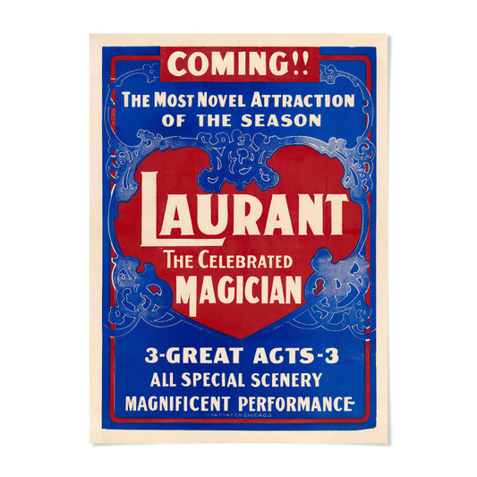 The image is a vintage poster advertising a magical performance called "Laurant", which is described as the "most novel attraction of the season". The poster features a red and blue color scheme with decorative elements, and it includes text that announces the "3-GREAT ACTS-3" and the "ALL SPECIAL SCENERY" of the performance, emphasizing the "MAGNIFICENT PERFORMANCE".