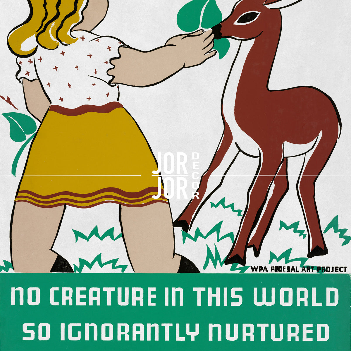 a young girl feeding a deer, with the caption "No creature in this world so ignorantly nurtured" and the WPA Federal Art Project logo.