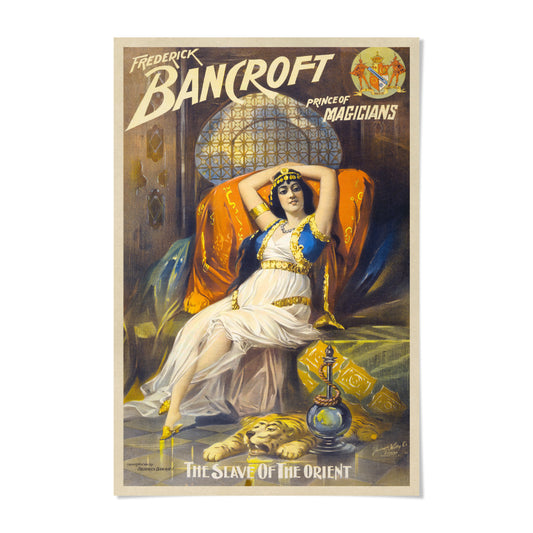 The image is a vintage poster featuring a woman in an ornate dress sitting on a throne, with a lion and a crystal ball in the foreground. The text on the poster includes "FREDERICK BANCROFT" and "PRINCE OF MAGICIANS" along with "The Slave of the Orient".